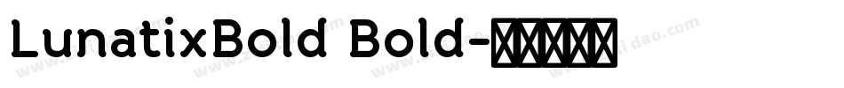 LunatixBold Bold字体转换